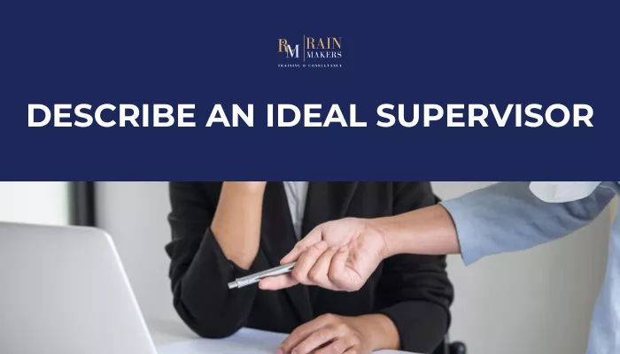 How Would You Describe An Ideal Supervisor